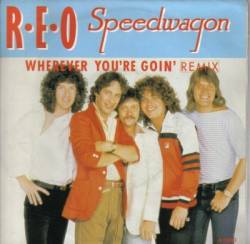 REO Speedwagon : Wherever You're Goin' (It's Alright) - Shakin' It Loose